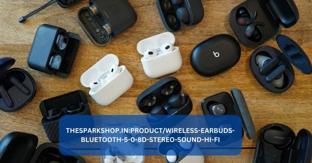 THESPARKSHOP.INPRODUCTWIRELESS-EARBUDS-BLUETOOTH-5-0-8D-STEREO-SOUND-HI-FI