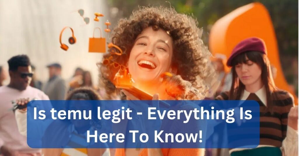 Is temu legit - Everything Is Here To Know!
