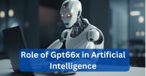 Role of Gpt66x in Artificial Intelligence