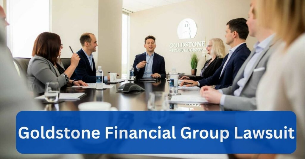 Goldstone Financial Group Lawsuit