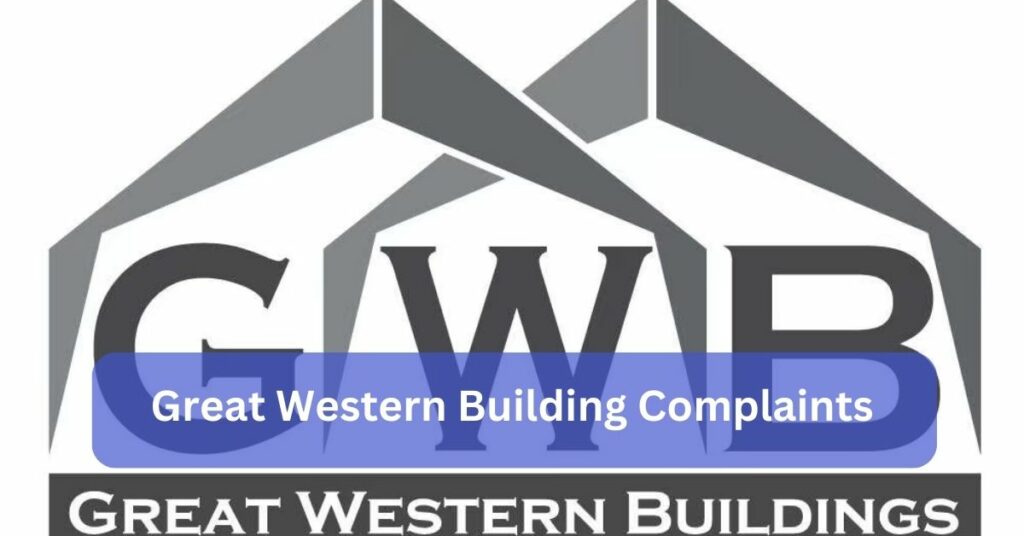 Great Western Building Complaints