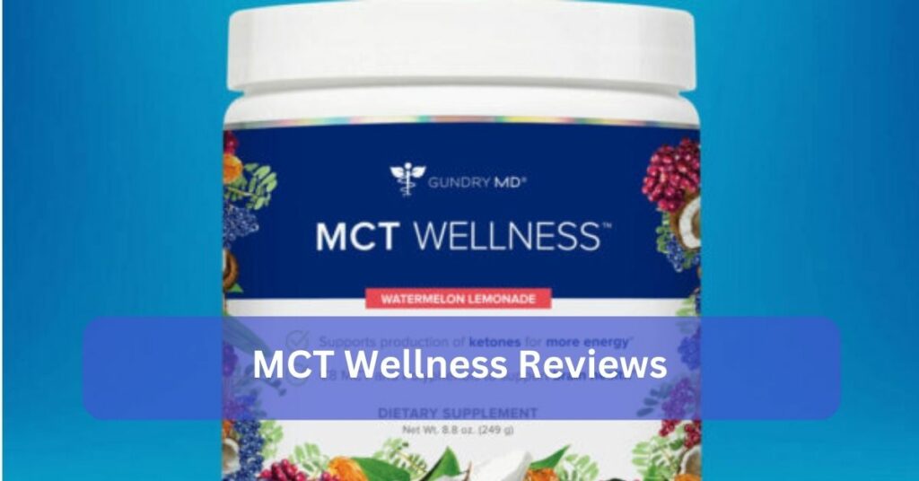 MCT Wellness Reviews