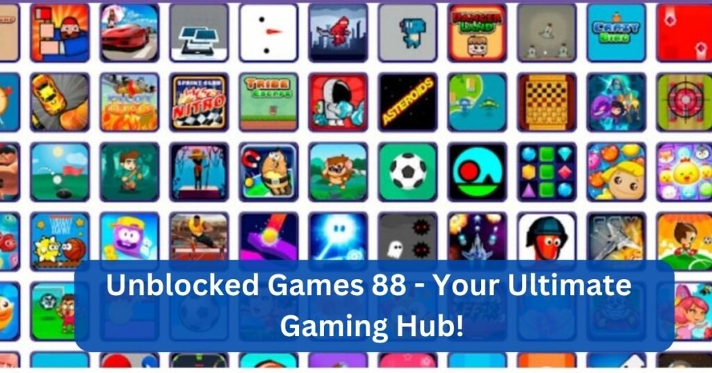 Unblocked Games 88 - Your Ultimate Gaming Hub!