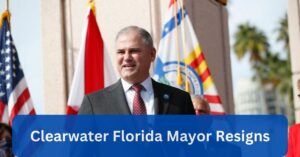 Clearwater Florida Mayor Resigns