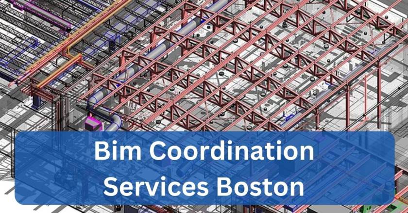 Bim Coordination Services Boston - Let's Explore It!
