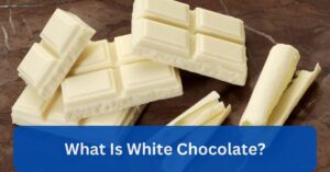 What Is White Chocolate