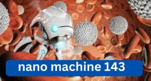 nano machine 143