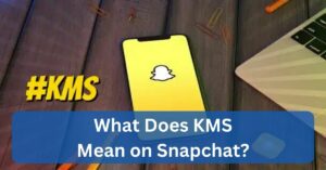 What Does KMS Mean on Snapchat? - Unraveling the Digital Code!