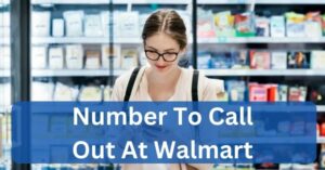 Number To Call Out At Walmart