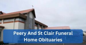 Peery And St Clair Funeral Home Obituaries
